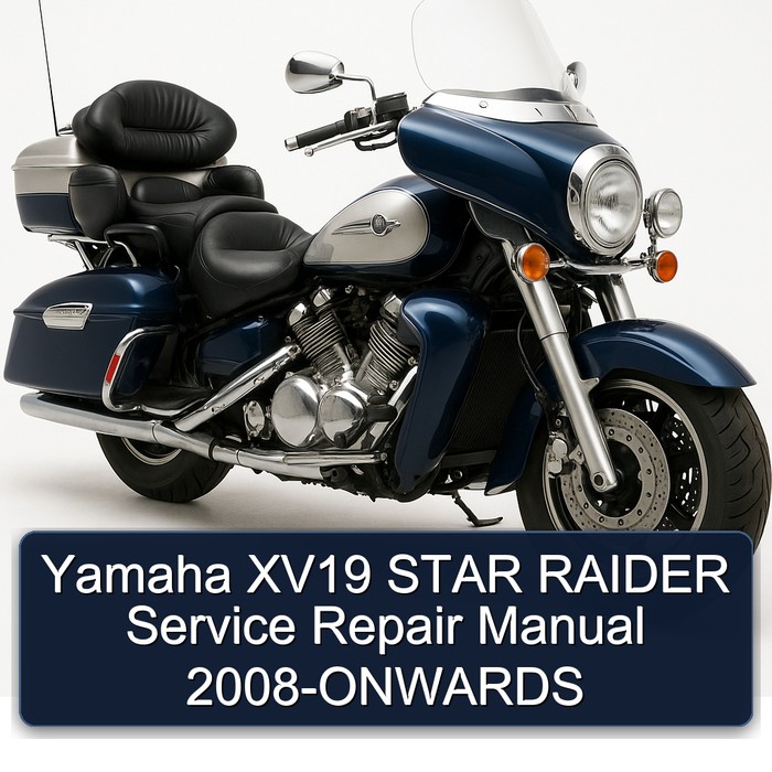Yamaha XV19 Star Raider -Onwards Workshop Service Repair Manual PDF Download