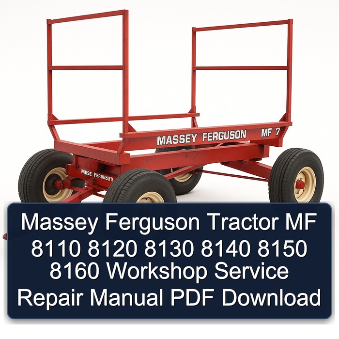 Massey Ferguson Tractor MF 8110 8120 8130 8140 8150 8160 Workshop Service Repair Manual PDF Download
