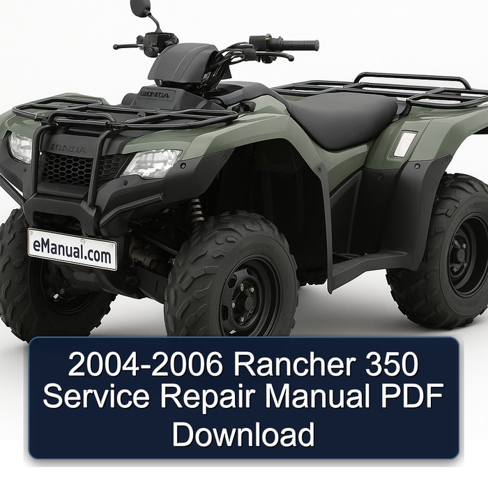 2004 Rancher 350 Workshop Service Repair Manual PDF Download