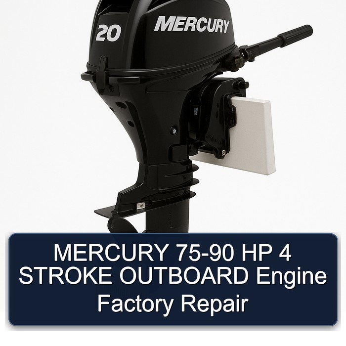 MERCURY 75-90 HP 4 STROKE OUTBOARD Engine Factory Repair