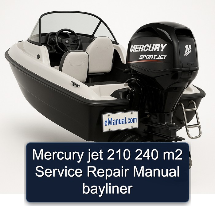 Mercury jet 210 240 m2 Manual de servicio y reparación bayliner
