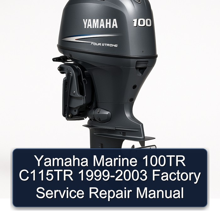 Yamaha Marine 100TR C115TR 1999-2003 Factory Service Repair Manual 