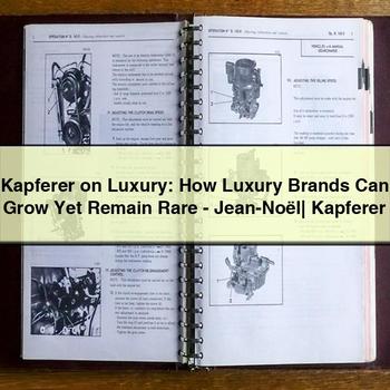 Kapferer on Luxury: How Luxury Brands Can Grow Yet Remain Rare-Jean-Noël| Kapferer PDF Download