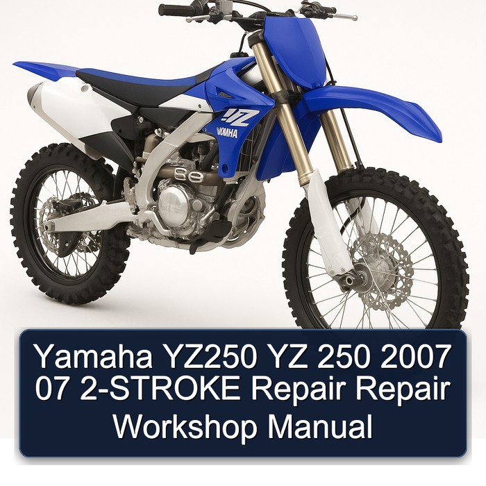 Yamaha YZ250 YZ 250 07 2-Stroke Workshop Service Repair Manual PDF Download