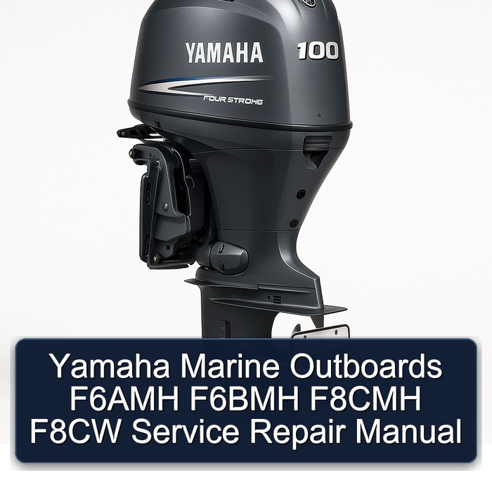 Yamaha Marine Outboards F6AMH F6BMH F8CMH F8CW Service Repair Manual 