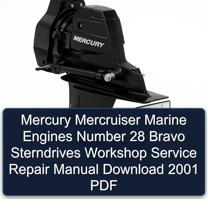 Mercury Mercruiser Marine Engines Number 28 Bravo Sterndrives Workshop Manual de servicio y reparación Download 2001 PDF