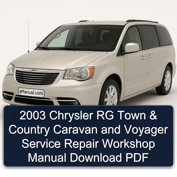 2003 Chrysler RG Town & Country Caravan and Voyager Service Repair Workshop Manual Download PDF
