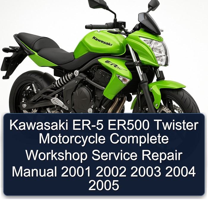 Kawasaki ER-5 ER500 Twister Motorcycle Complete Workshop Service Repair Manual 2001 2002 2003 2004 2005