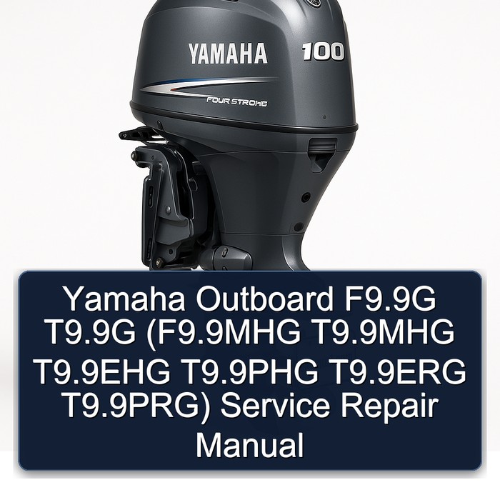 Yamaha Outboard F9.9G T9.9G (F9.9MHG T9.9MHG T9.9EHG T9.9PHG T9.9ERG T9.9PRG) Service Repair Manual 