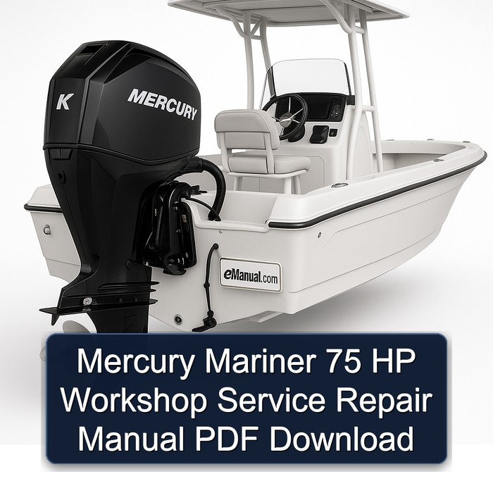 Mercury Mariner 75 HP Workshop Service Repair Manual PDF Download