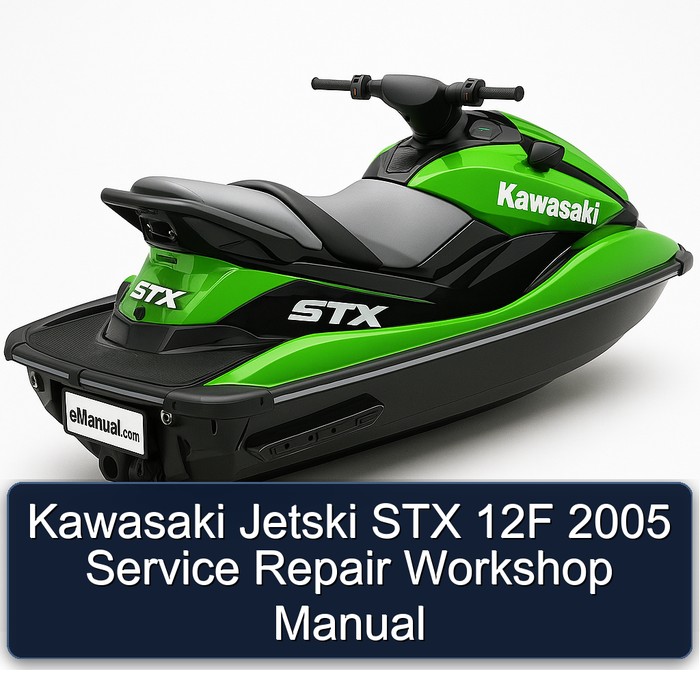 Kawasaki Jetski STX 12F 2005 Service Repair Workshop Manual