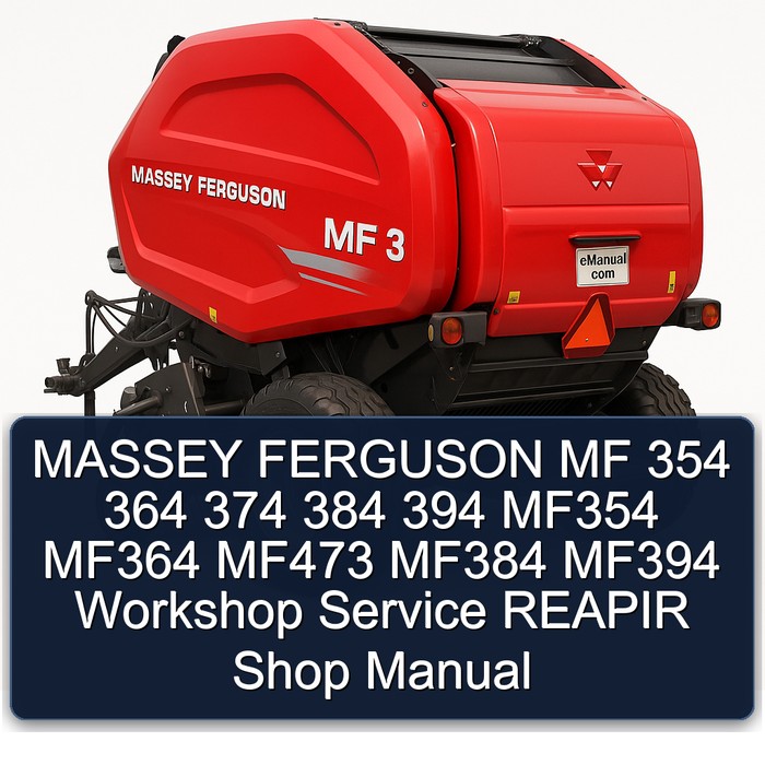 MASSEY FERGUSON MF 354 364 374 384 394 MF354 MF364 MF473 MF384 MF394 Workshop Service REAPIR Shop Manual