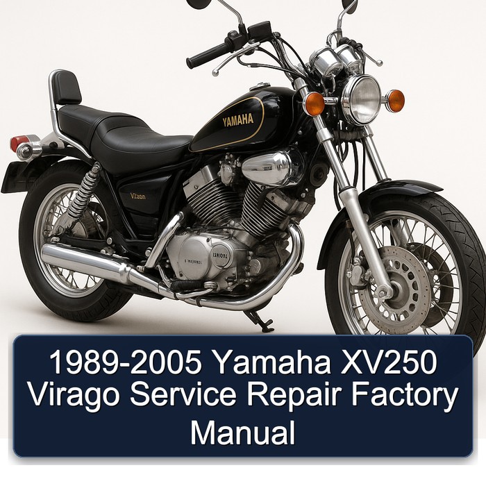 1989-2005 Yamaha XV250 Virago Service Repair Factory Manual (1989 1990 1991 1992 1993 1994 1995 1996 1997 1998 1999 2000 2001 2002 2003 2004 2005)