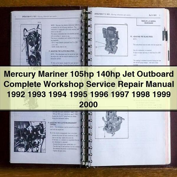 Mercury Mariner 105hp 140hp Jet Outboard Complete Workshop Service Repair Manual 1992 1993 1994 1995 1996 1997 1998 1999 2000