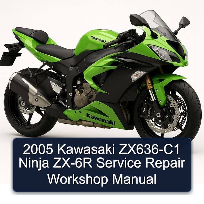 2005 Kawasaki ZX636-C1 Ninja ZX-6R Service Repair Workshop Manual