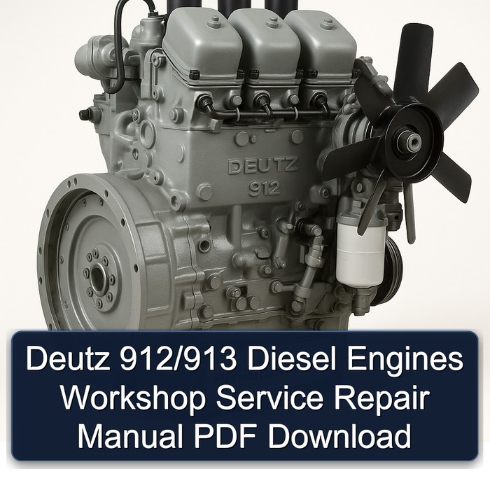 Deutz 912/913 Diesel Engines Workshop Service Repair Manual PDF Download