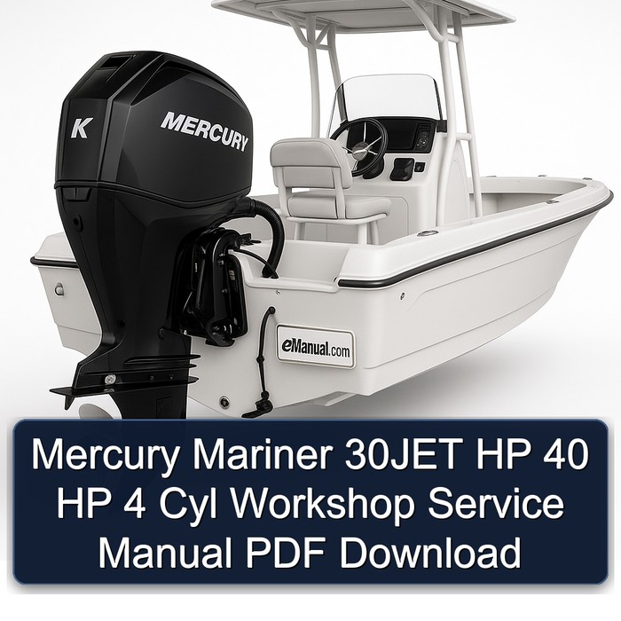 Mercury Mariner 30JET HP 40 HP 4 Cyl Workshop Service Manual PDF Download