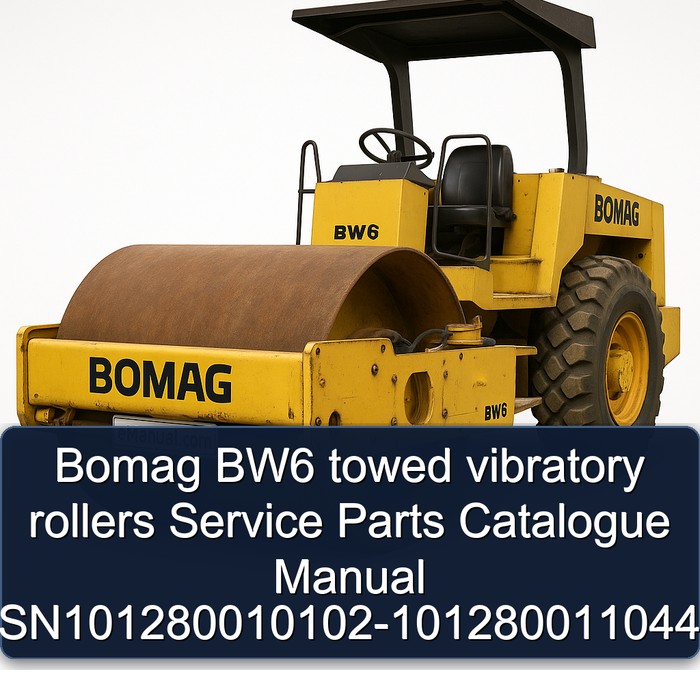 Bomag BW6 towed vibratory rollers Service Parts Catalogue Manual SN101280010102-101280011044