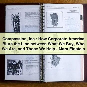 Compassion Inc.: How Corporate America Blurs the Line Between What We Buy Who We Are and Those We Help-Mara Einstein PDF Download