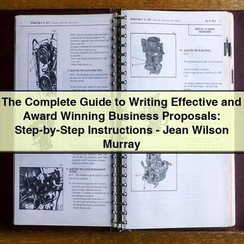 The Complete Guide to Writing Effective and Award Winning Business Proposals: Step-by-Step Instructions-Jean Wilson Murray PDF Download