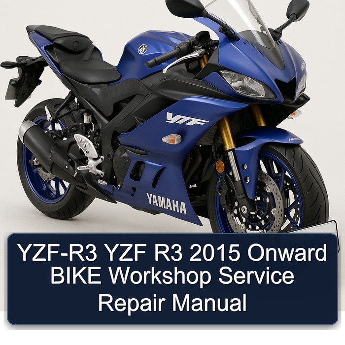 YZF-R3 YZF R3 2015 Onward BIKE Workshop Manual de servicio y reparación