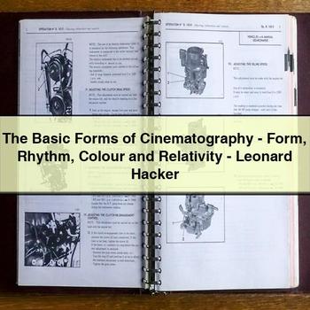 The Basic Forms of Cinematography-Form Rhythm Colour and Relativity-Leonard Hacker PDF Download