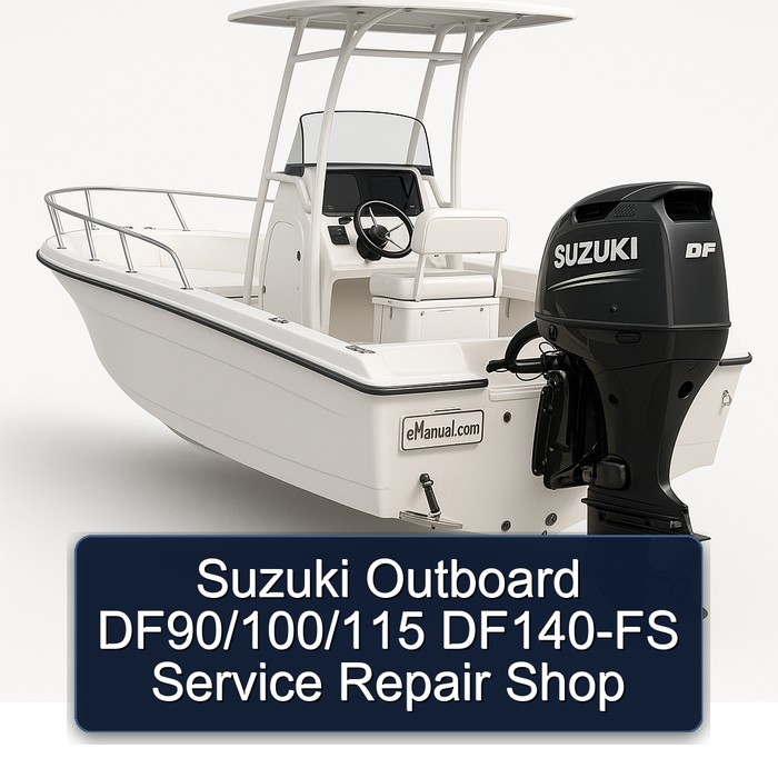 Suzuki Outboard DF90/100/115 DF140-FS Service Repair Shop