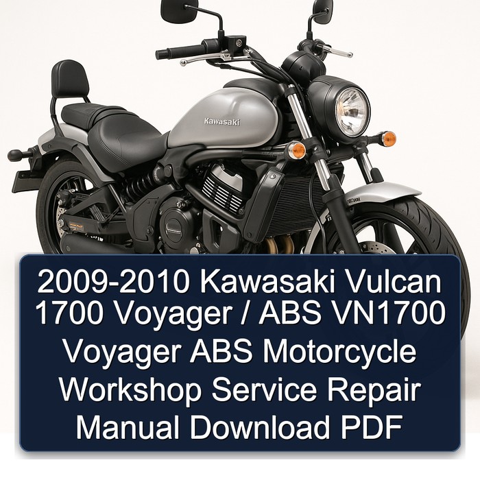 2009-2010 Kawasaki Vulcan 1700 Voyager / ABS VN1700 Voyager ABS Motorcycle Workshop Service Repair Manual Download PDF