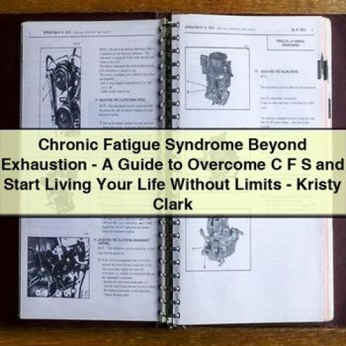 Chronic Fatigue Syndrome Beyond Exhaustion: a Guide to Overcome Cfs and Start Living Your Life Without Limits - Kristy Clark PDF Download