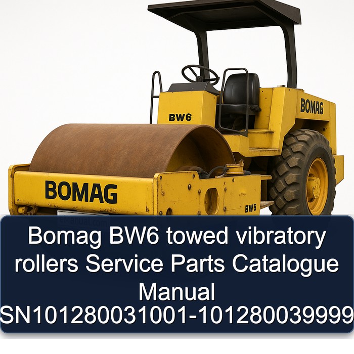 Bomag BW6 towed vibratory rollers Service Parts Catalogue Manual SN101280031001-101280039999