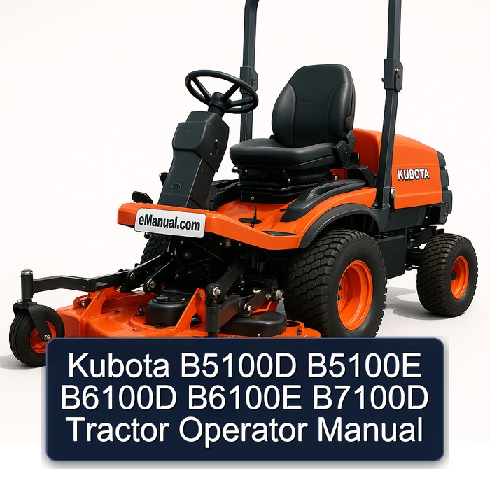 Kubota B5100D B5100E B6100D B6100E B7100D Tractor Operator Manual