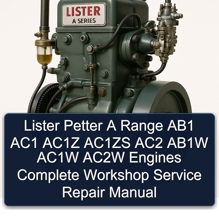 Lister Petter A Range AB1 AC1 AC1Z AC1ZS AC2 AB1W AC1W AC2W Engines Complete Workshop Service Repair Manual 