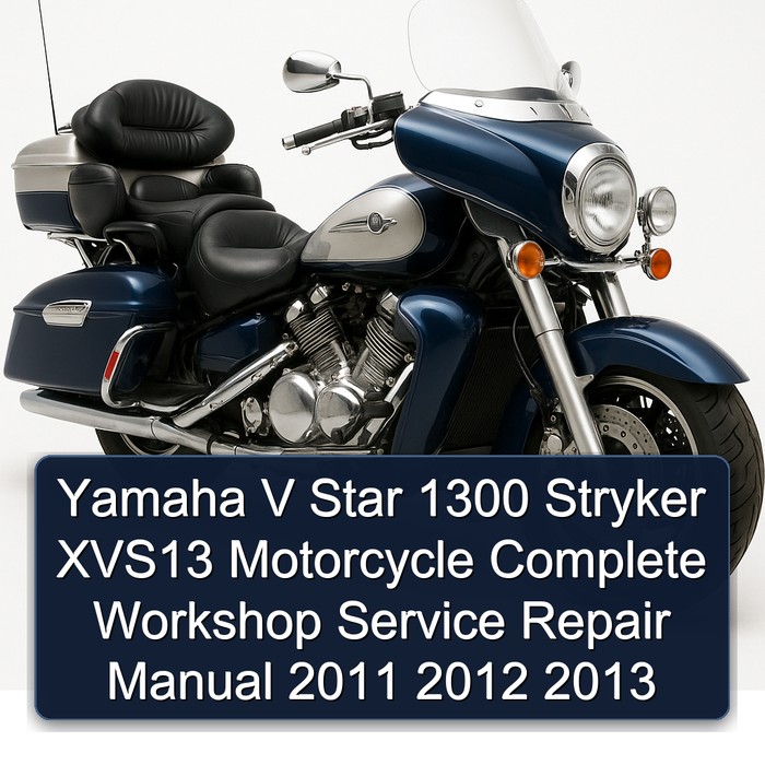 Yamaha V Star 1300 Stryker XVS13 Motorcycle Workshop Service Repair Manual PDF Download