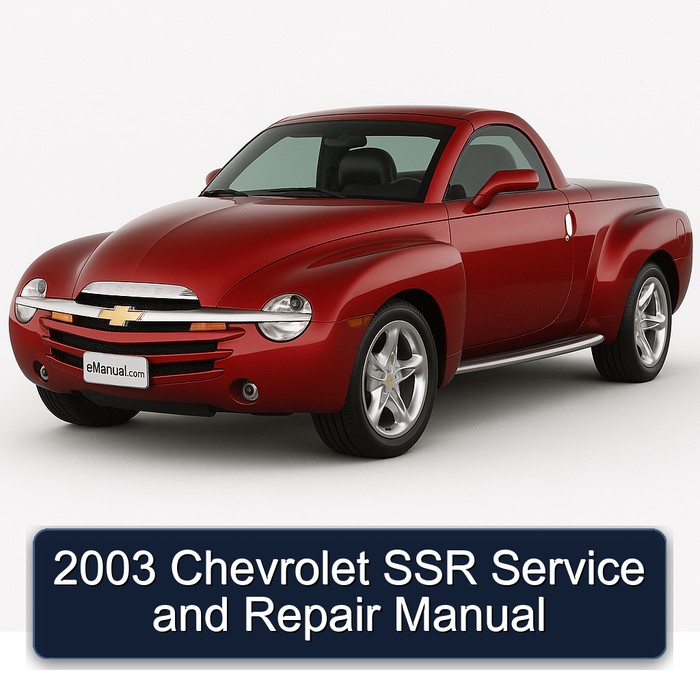 2003 Chevrolet SSR Manual de servicio y reparación
