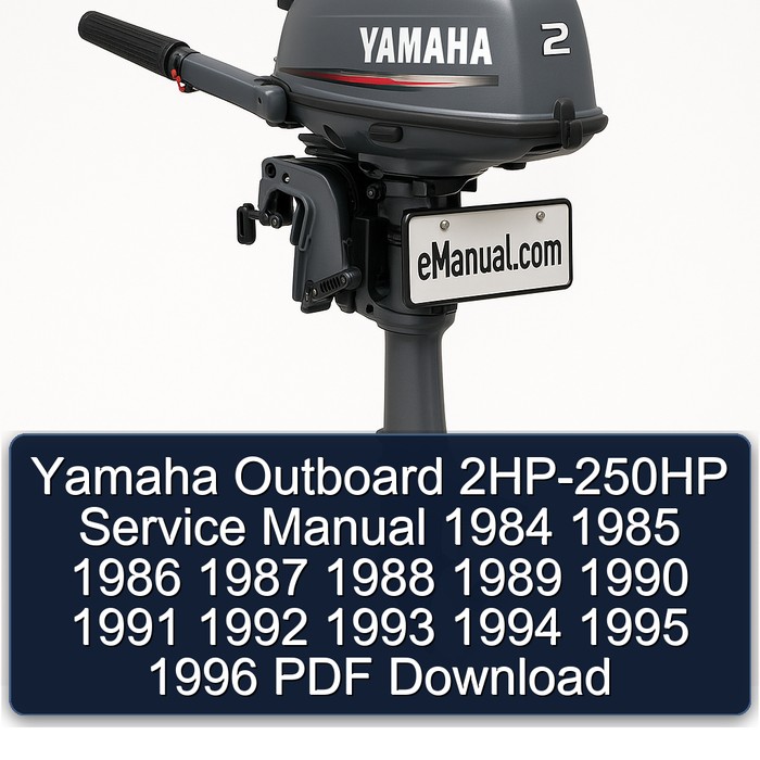 Yamaha Outboard 2HP-250HP Workshop Service Repair Manual PDF Download