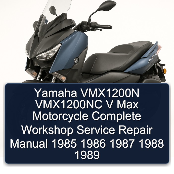 Yamaha VMX1200N VMX1200NC V Max Motorcycle Complete Workshop Service Repair Manual 1985 1986 1987 1988 1989 