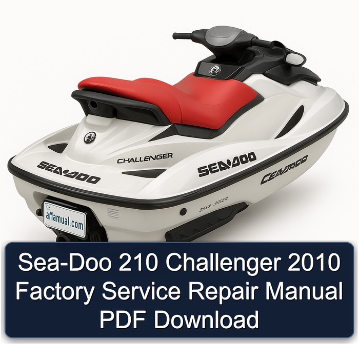 Sea-Doo 210 Challenger 2010 Factory Service Repair Manual PDF Download