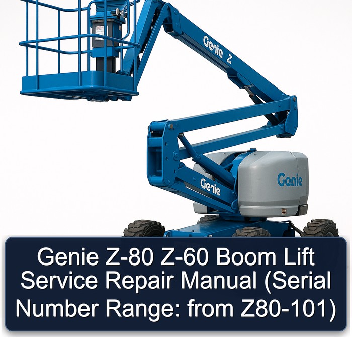Genie Z-80 Z-60 Boom Lift Service Repair Manual (Serial Number Range: from Z80-101)