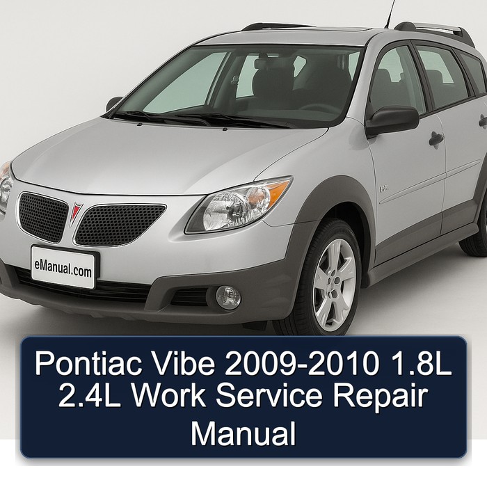 Pontiac Vibe 2009-2010 1.8L 2.4L Work Manual de servicio y reparación