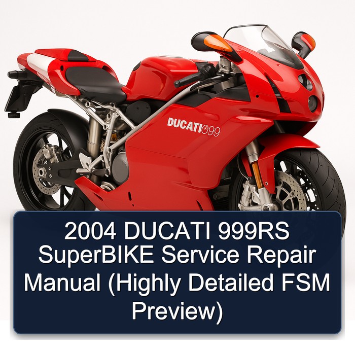 2004 DUCATI 999RS SuperBIKE Manual de servicio y reparación (Highly Detailed FSM Preview)