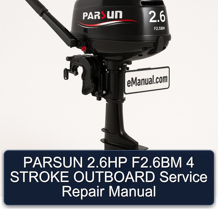 PARSUN 2.6HP F2.6BM 4 STROKE OUTBOARD Service Repair Manual