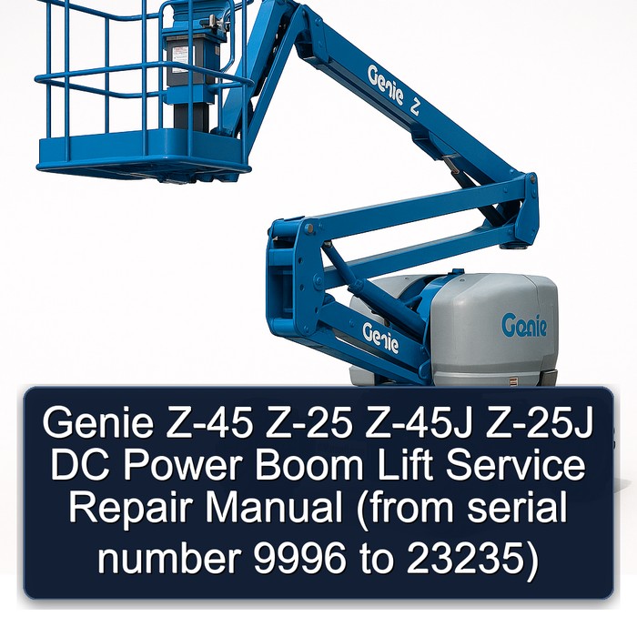 Genie Z-45 Z-25 Z-45J Z-25J DC Power Boom Lift Manual de servicio y reparación (from serial number 9996 to 23235)