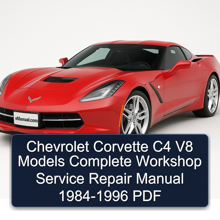 Chevy Chevrolet Corvette V8 C4 Models Manual completo de servicio y reparación del taller 1984 1985 1986 1987 1988 1989 1990 1991 1992 1993 1994 1995 1996 PDF Download