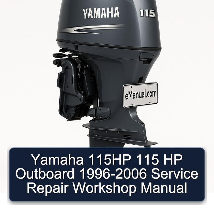 Yamaha 115HP 115 HP Outboard 1996-2006 Service Repair Workshop Manual 