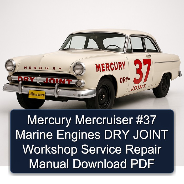 Mercury Mercruiser #37 Marine Engines Dry Joint Workshop Service Repair Manual PDF Download