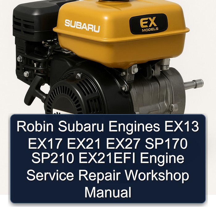 Subaru Robin Motoren EX13, EX17, EX21, EX27, SP170, SP210, EX21EFI: Werkstatt-Handbuch für Wartung und Reparatur