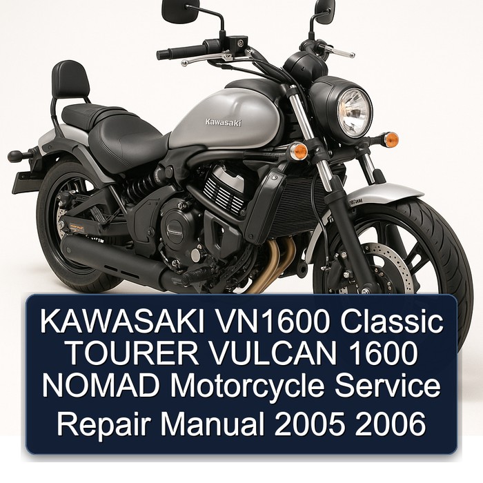 KAWASAKI VN1600 Classic TOURER VULCAN 1600 NOMAD Motorcycle Service Repair Manual 2005 2006