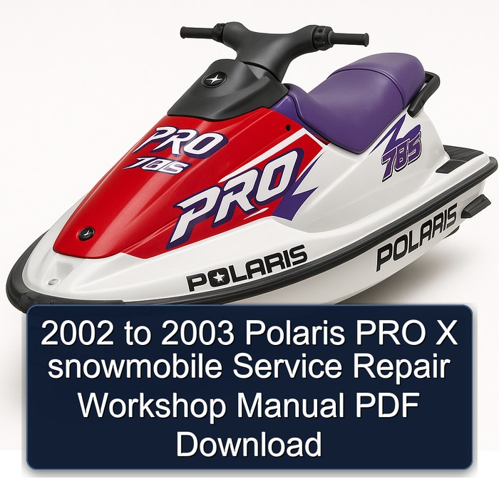 2002 to 2003 Polaris PRO X snowmobile Service Repair Workshop Manual PDF Download