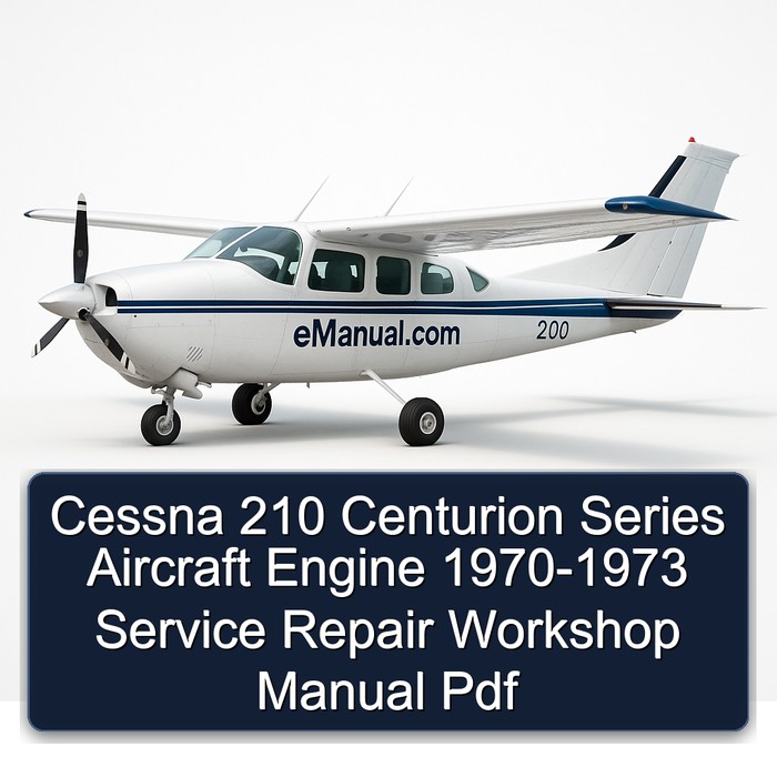 Cessna 210 Centurion Series Aircraft Engine 1970-1973 Service Repair Workshop Manual Pdf
