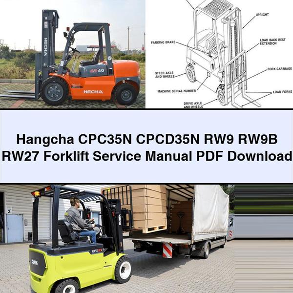 Hangcha CPC35N CPCD35N RW9 RW9B RW27 Forklift Workshop Service Repair Manual PDF Download